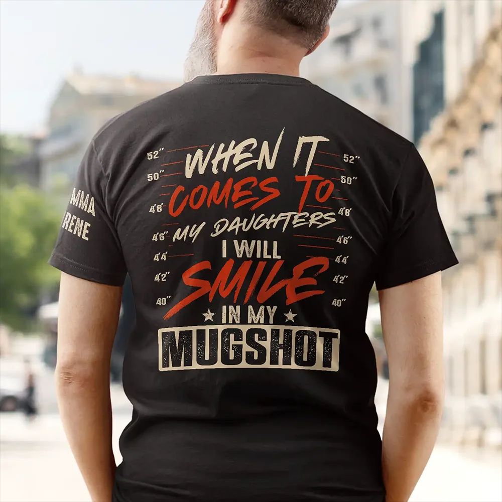 I Will Smile In My Mugshot - Personalized T Shirt