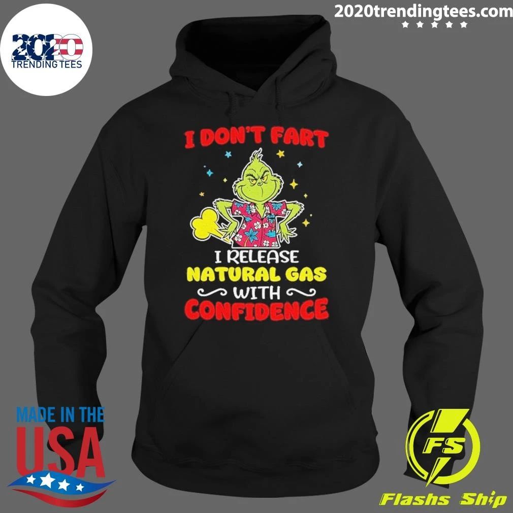 Grinch Character I Don’t Fart I Release Natural Gas With Confidence Shirt