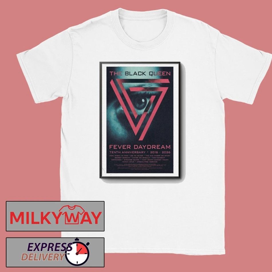 Fever Daydream 10th Anniversary Tour Poster The Black Queen Poster shirt
