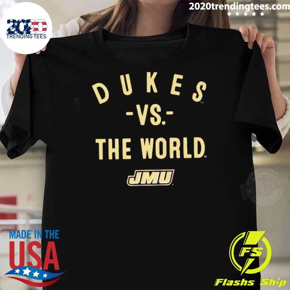 Funny Jmu Dukes Vs The World Ncaa 2026 Season Shirt
