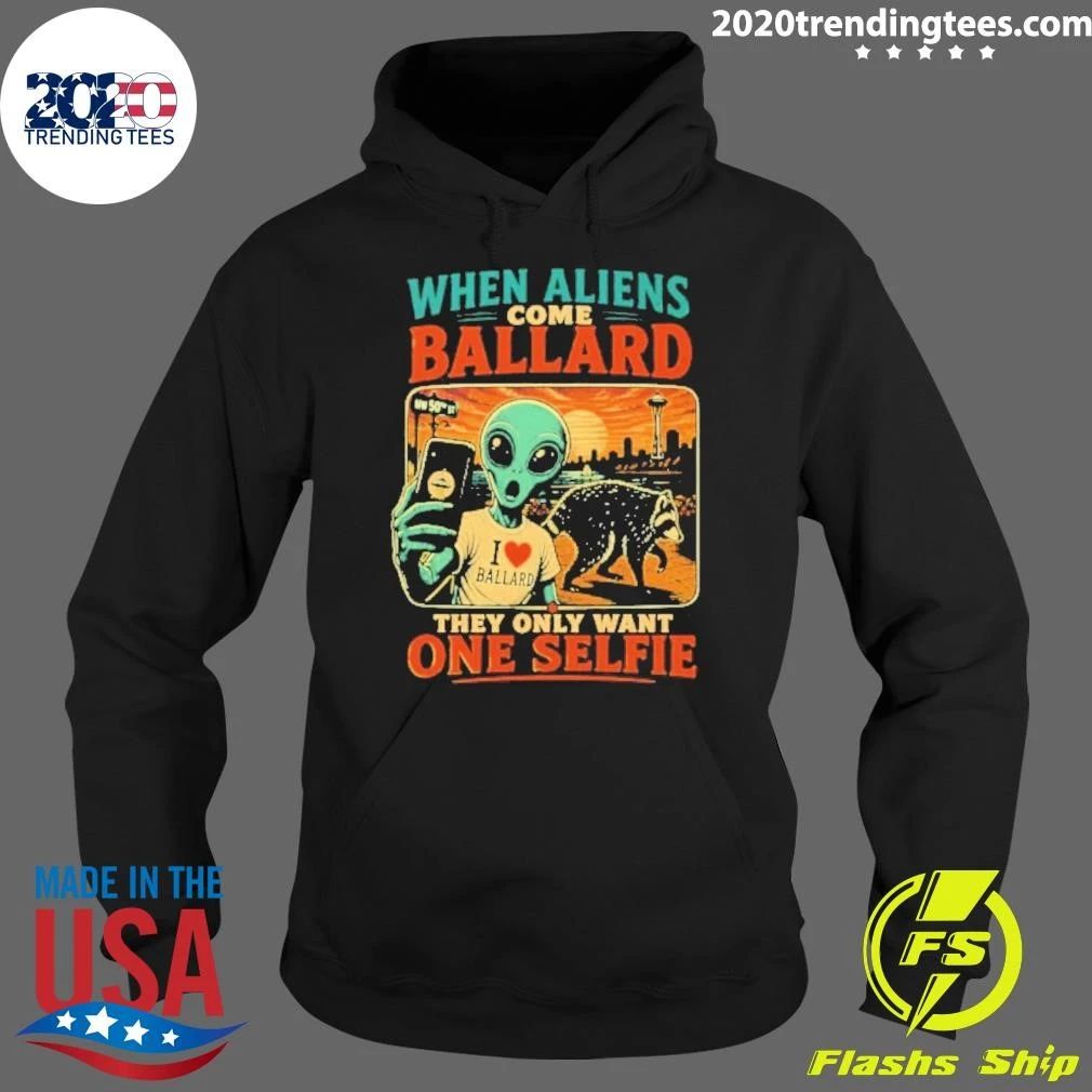 When Aliens Come Ballard They Only Want One Selfie Jimothy Raccoon Shirt