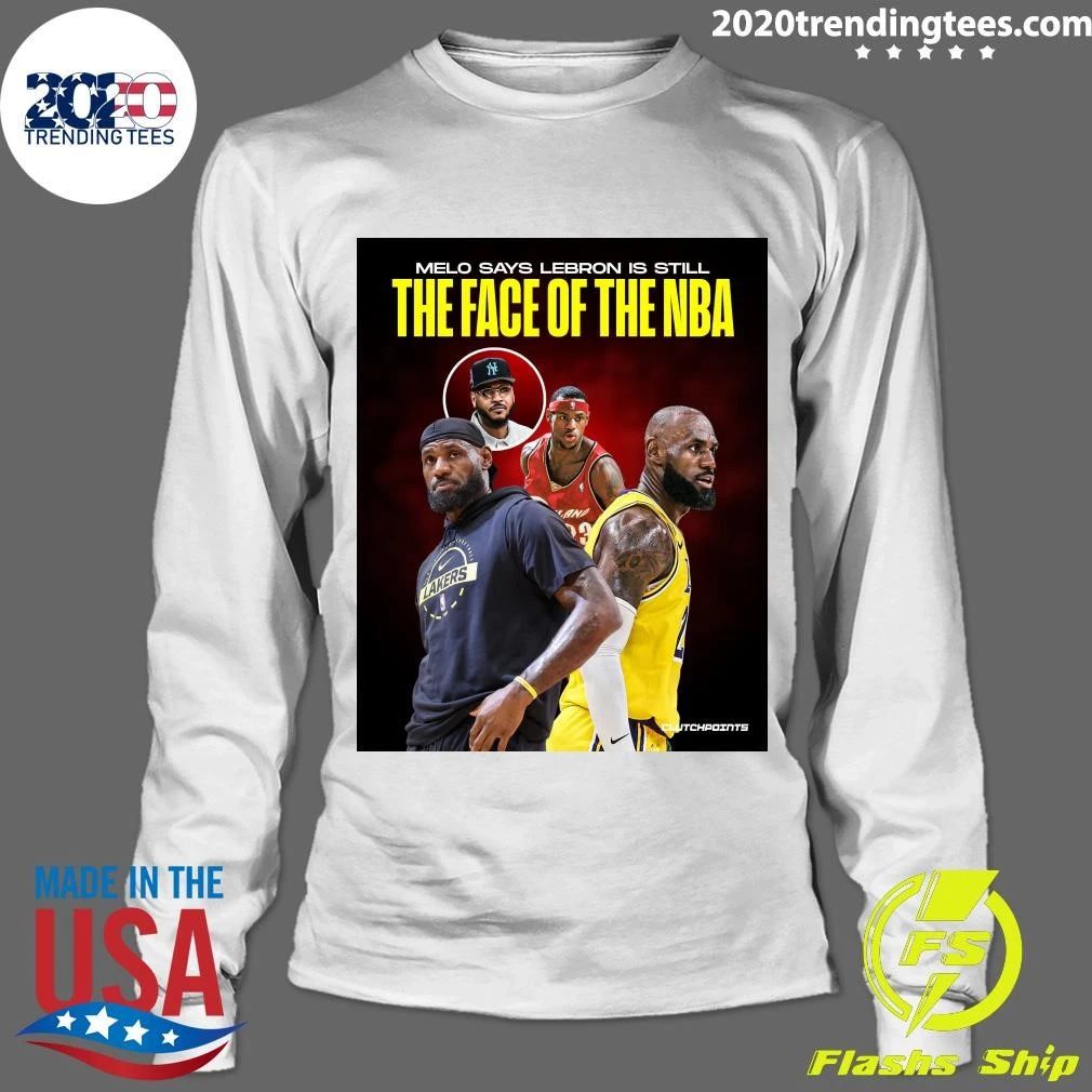 Melo Says Lebron Is Still The Face Of The NBA Shirt