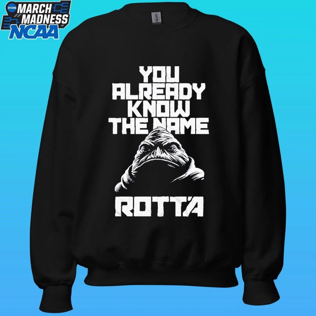 Star Wars Rotta The Hutt You Already Know The Name Shirt