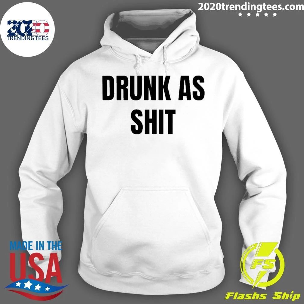 Awesome Drunk As Shit Shirt