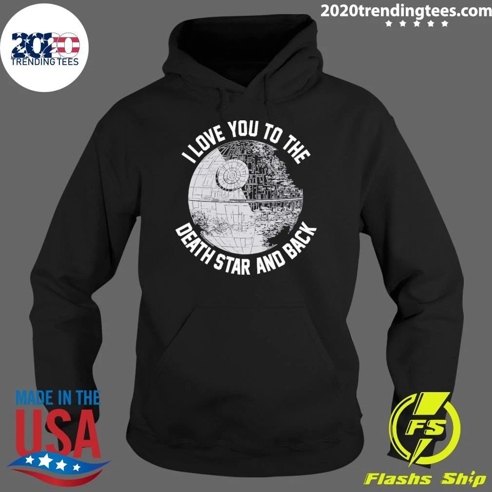 Death Star I Love You to the Death Star and Back Shirt