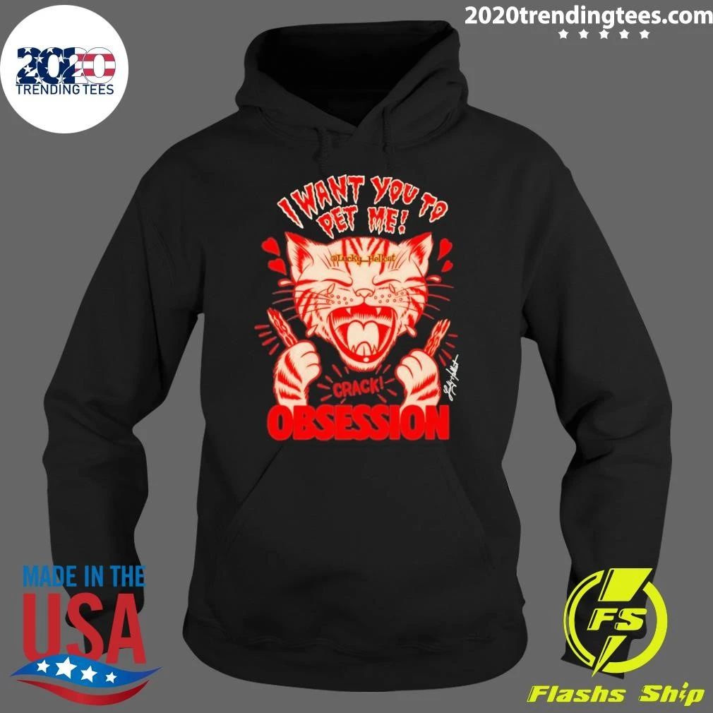 Lucky Hellcat Obsessed I Want You To Pet Me Shirt