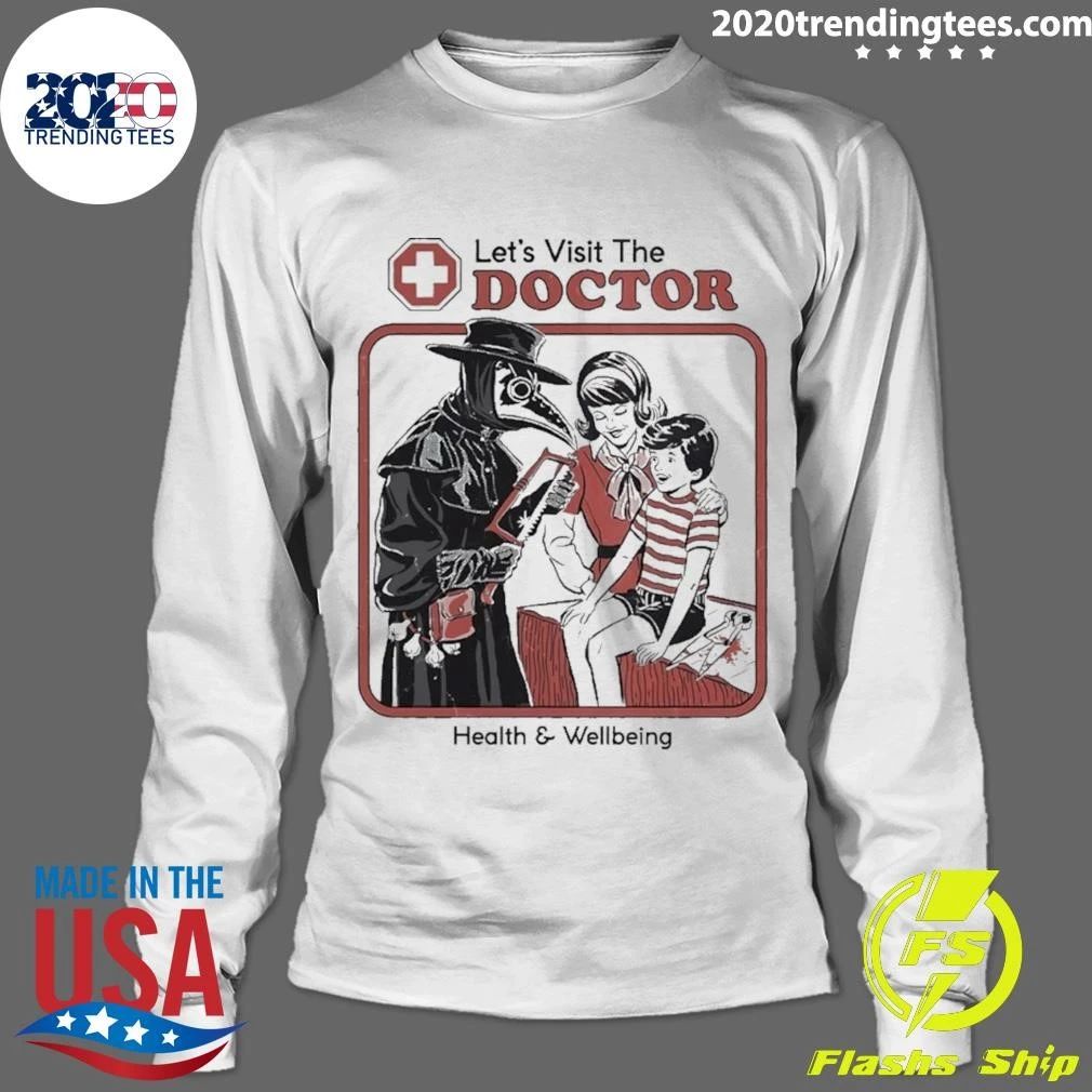 Let’s Visit The Doctor Health And Wellbeing Shirt