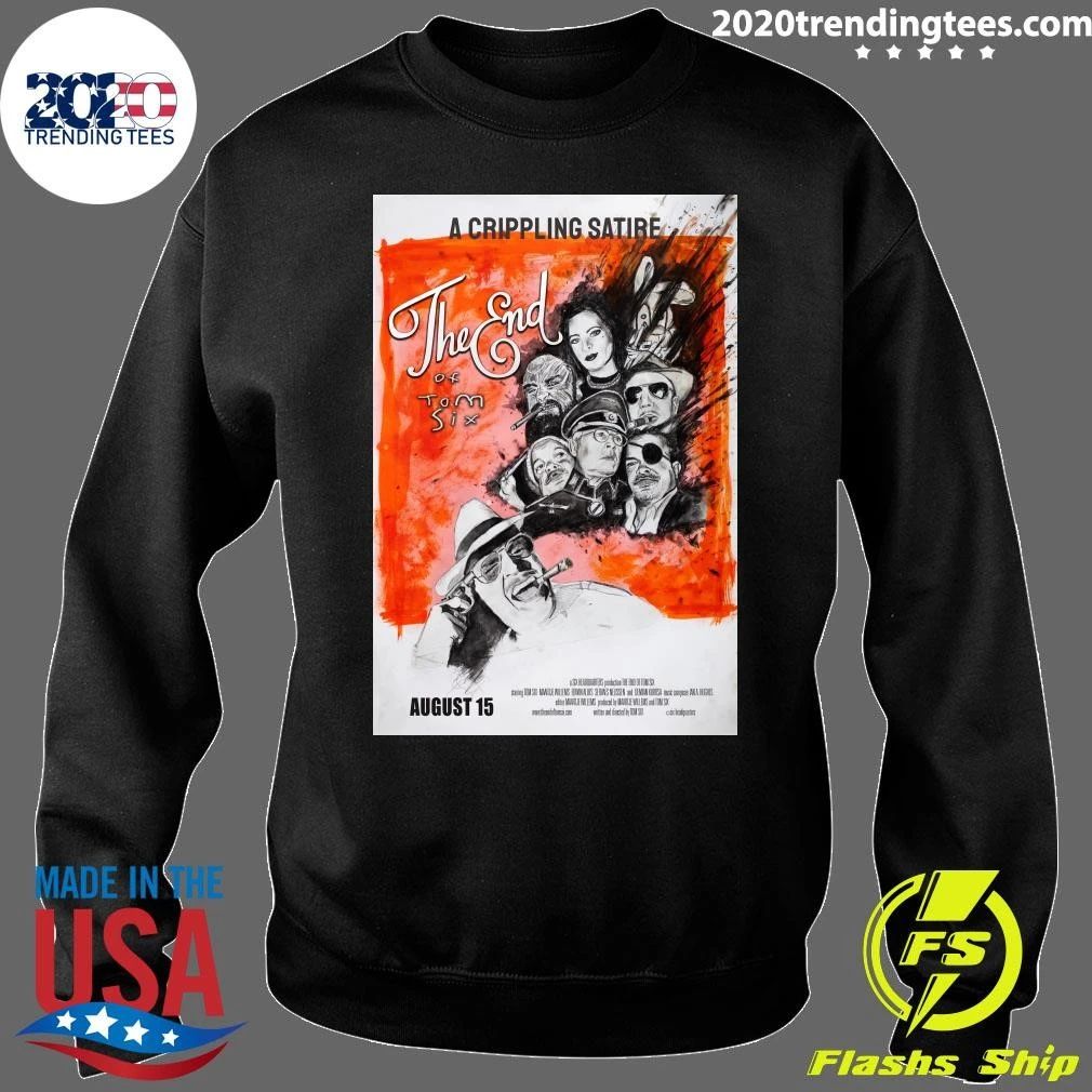A Crippling Satire The End Of Tom Six August 15 Shirt