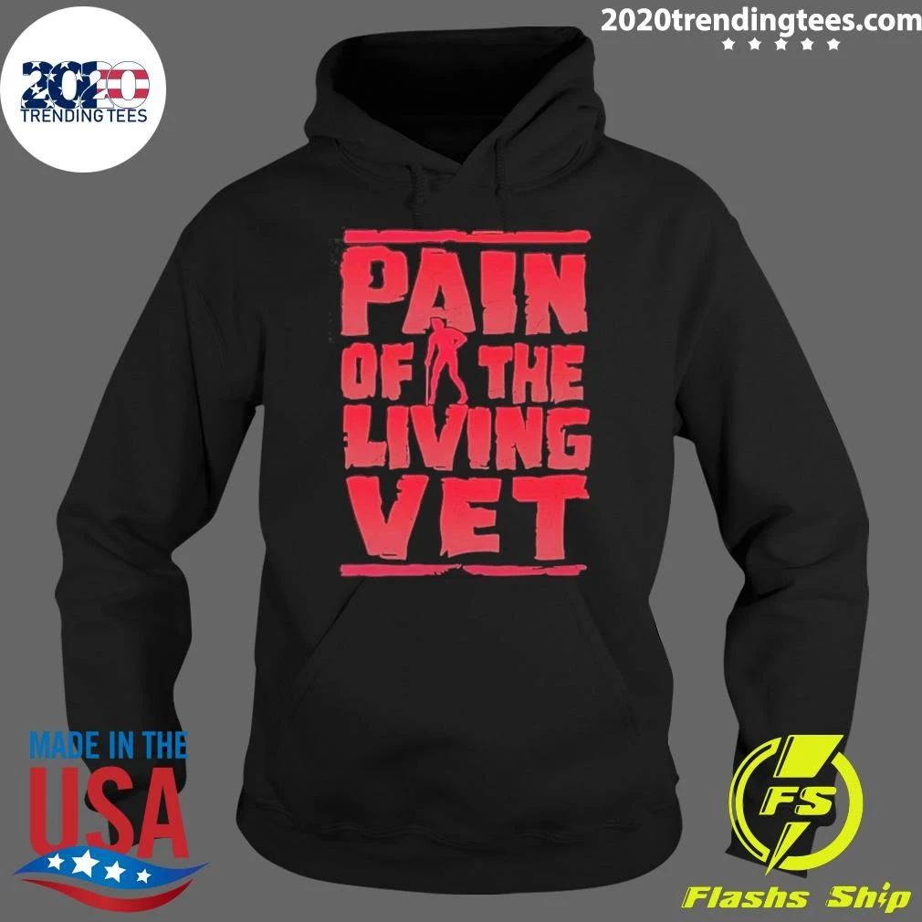 Veteran Military Pain Of The Living Vet Shirt