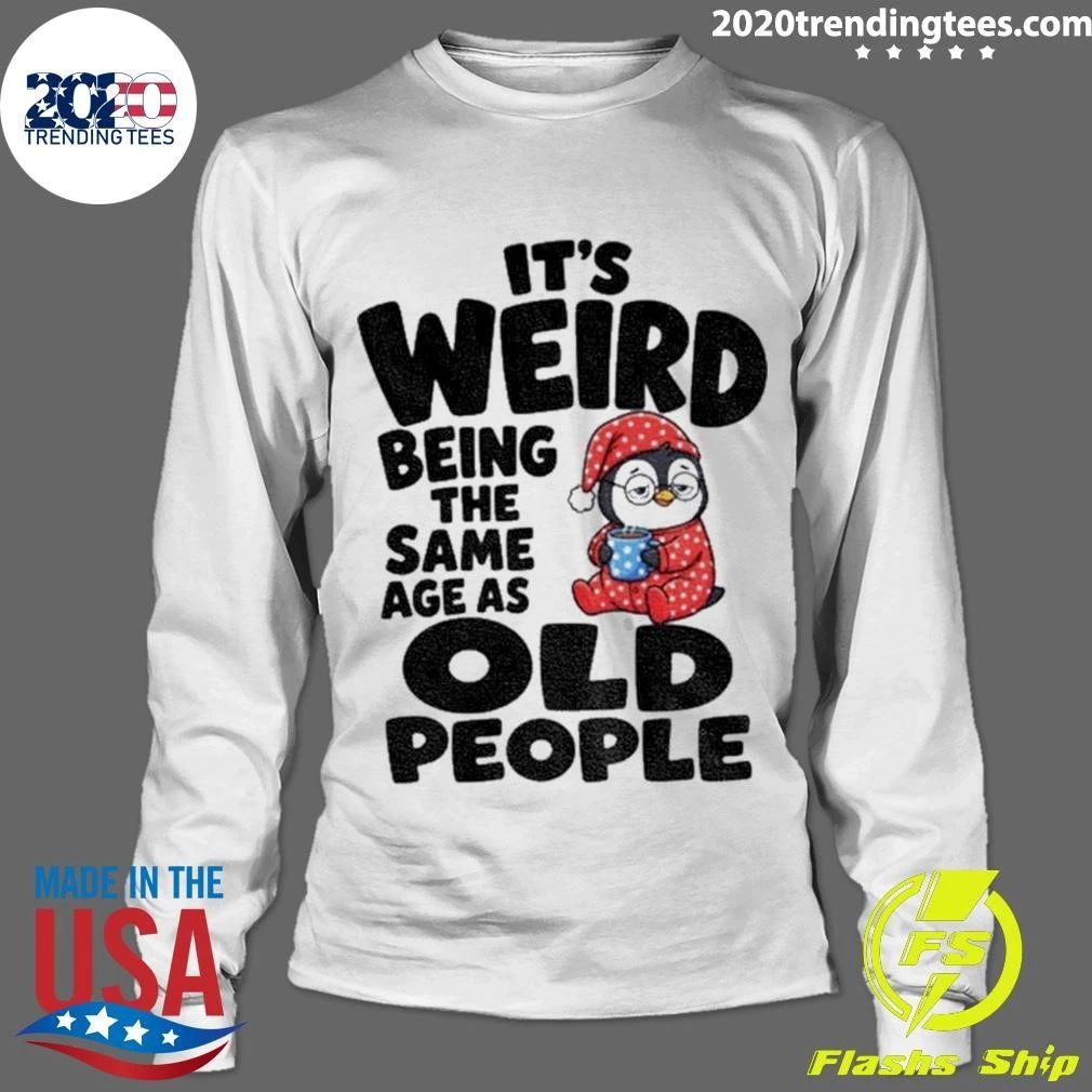 Penguin Coffee Mug Gift It’s Weird Being The Same Age As Old People Shirt