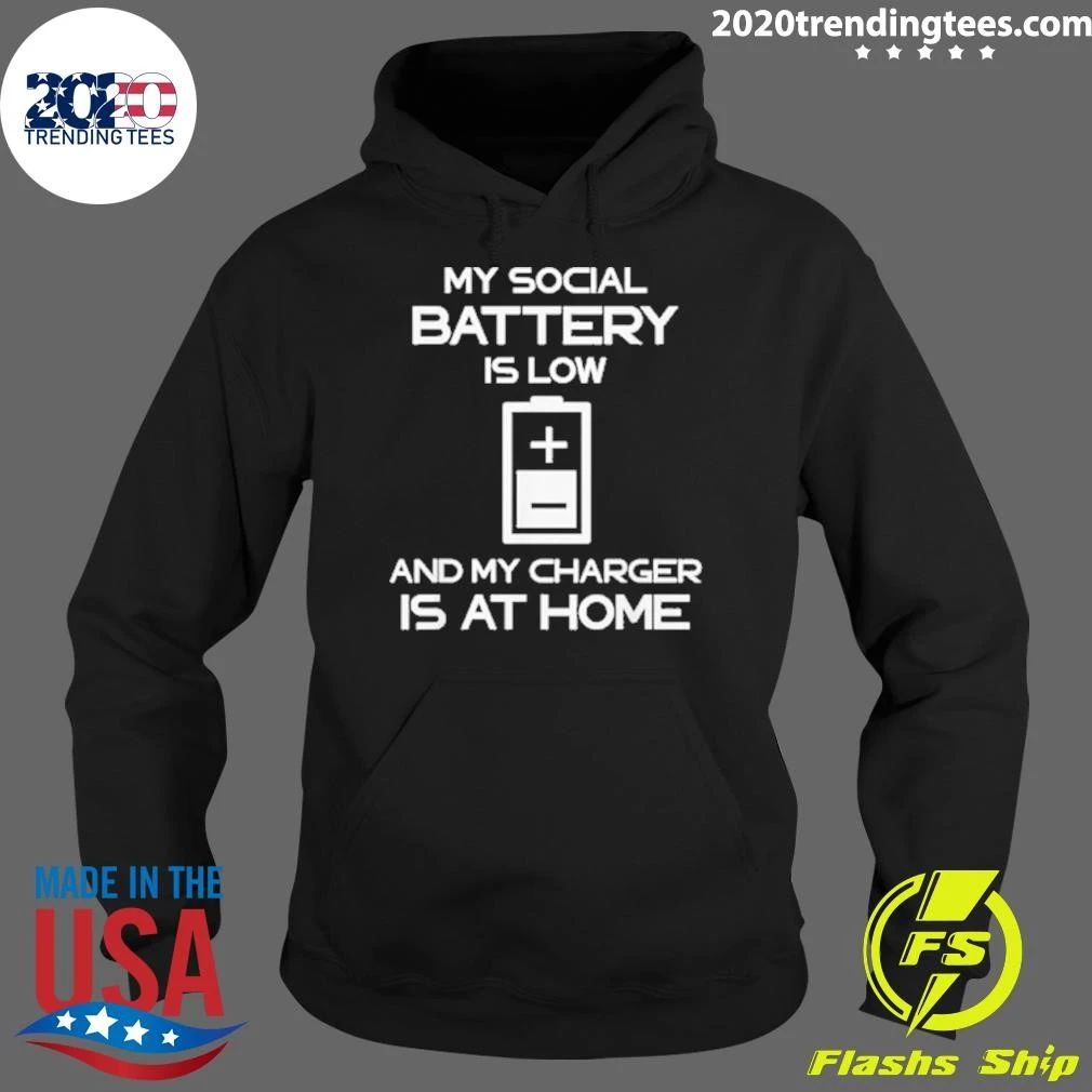 My Social Battery Is Low and My Charger Is At Home Shirt