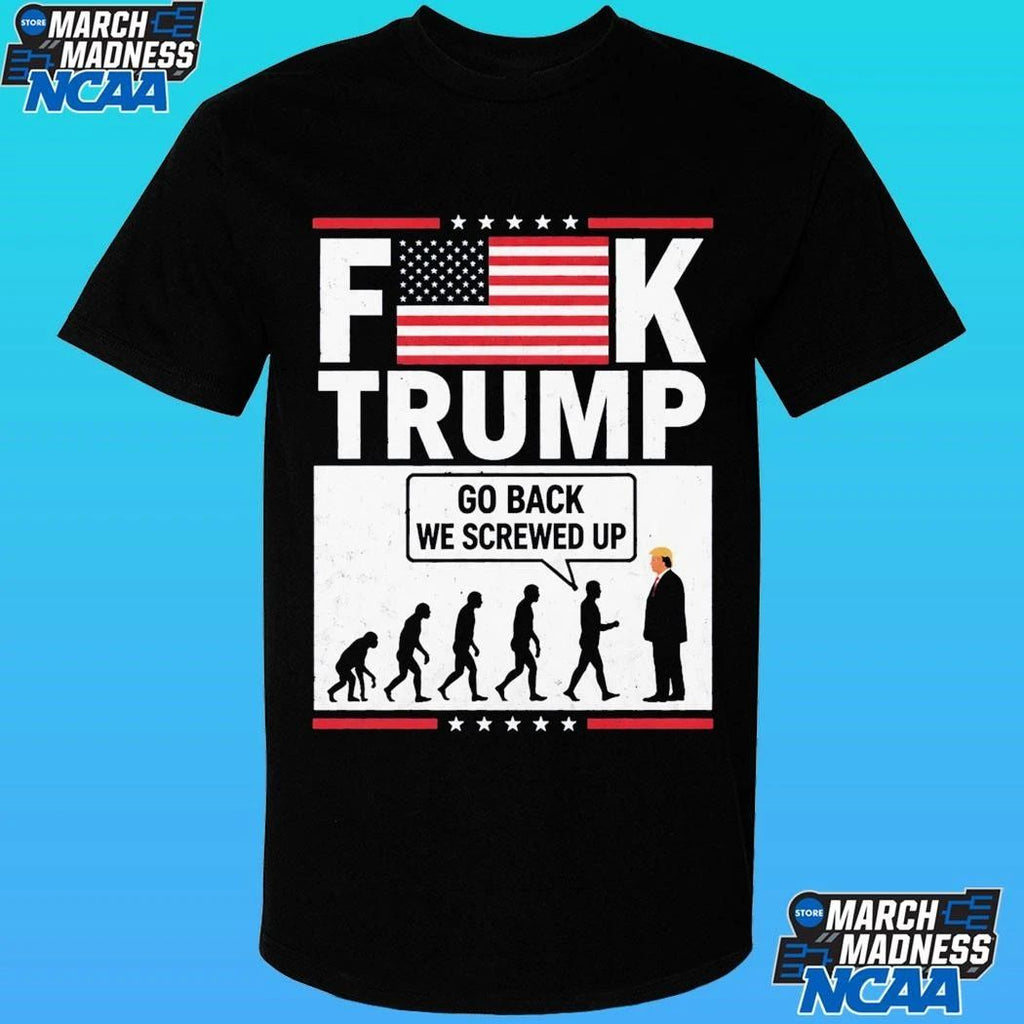 Stephen Colbert Fk Trump Go Back We Screwed Up Shirt
