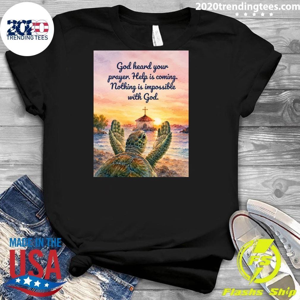 Turtle God Heard Your Prayer Help Is Coming Nothing Is Impossible With God Retro Shirt