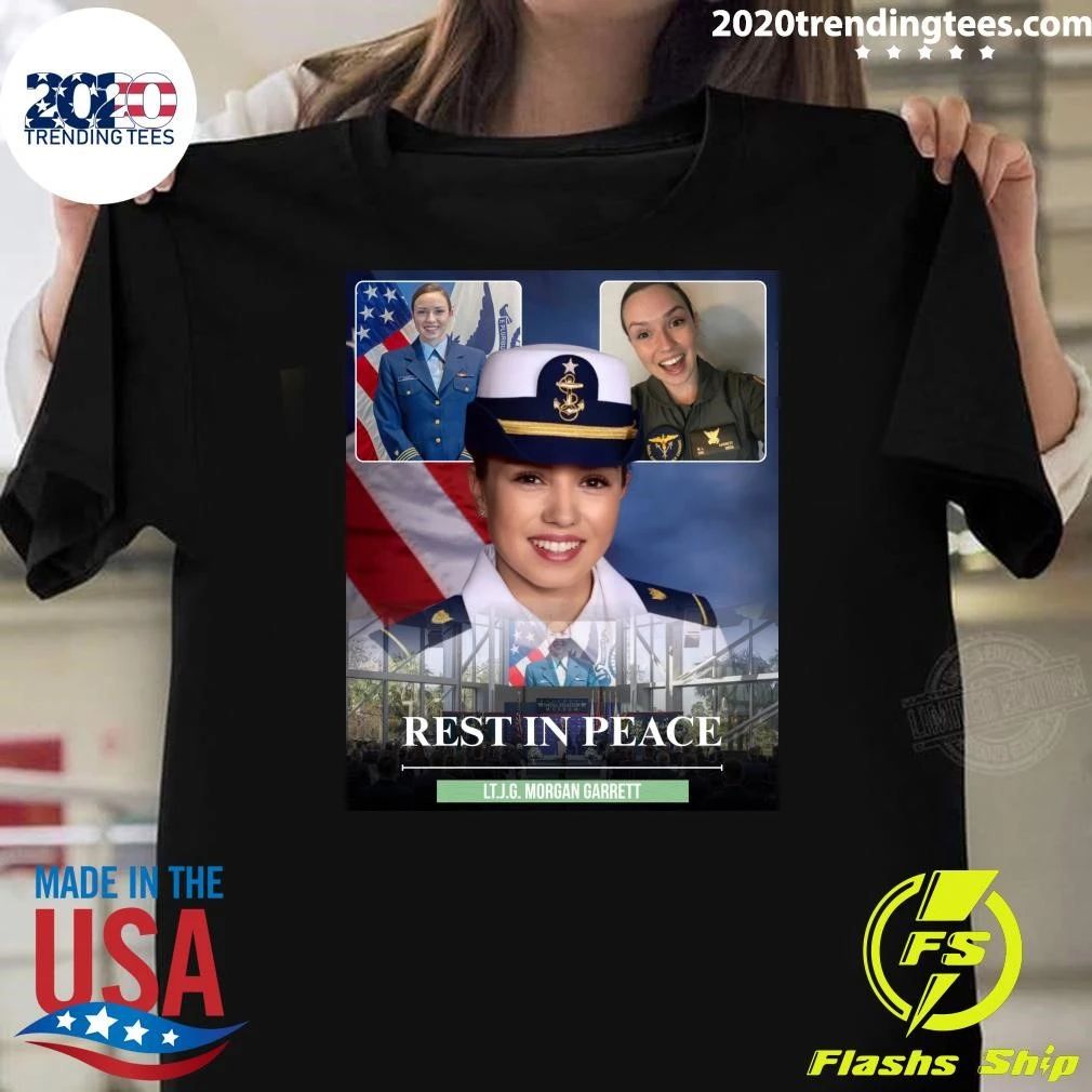 Rest In Peace LT.J.G. Morgan Garrett Shirt