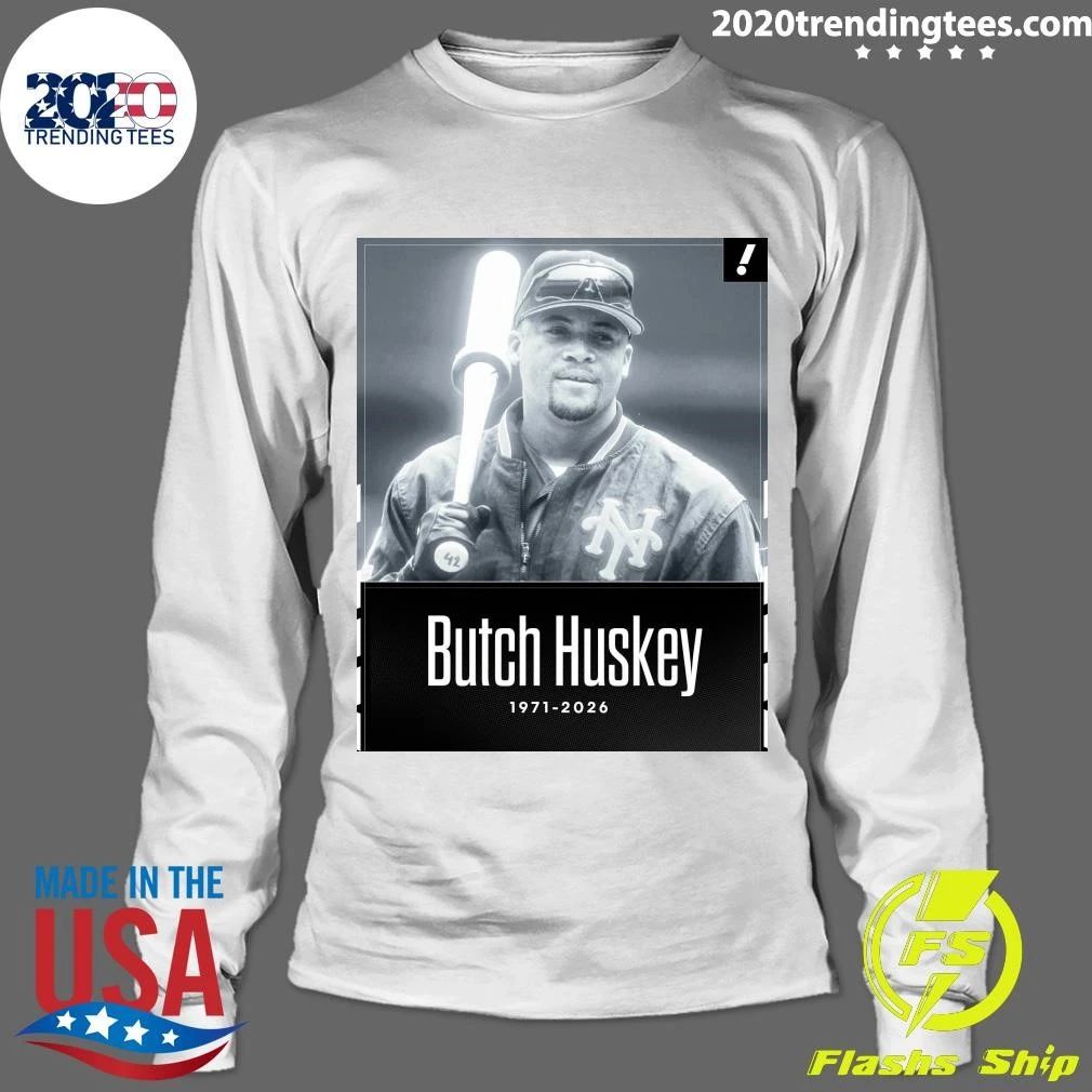Sad News In The Baseball World, As Former Met Butch Huskey Has Passed Away At The Age Of 54 Shirt