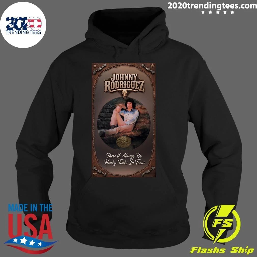 Johnny Rodriguez There’ll Always Be Honky Tonks In Texas Shirt
