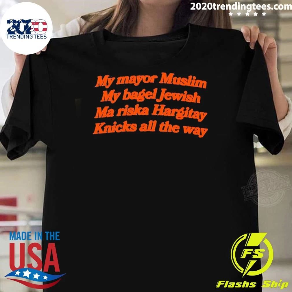 My Mayor Muslim, My Bagel Jewish, Mariska Hargitay, My Team All The Way Shirt