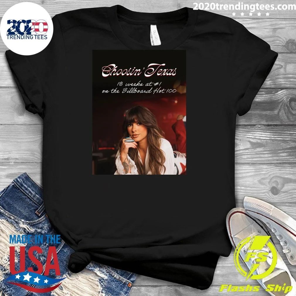 Choosin’ Texas 18 Weeks At #1 On The Billboard Hot 100 Shirt