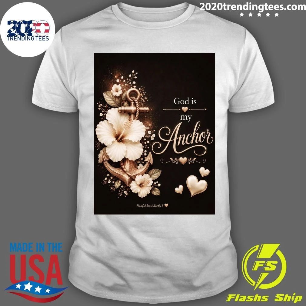God Is My Anchor Shirt