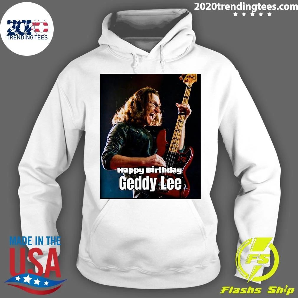 Happy Birthday Geddy Lee Shirt