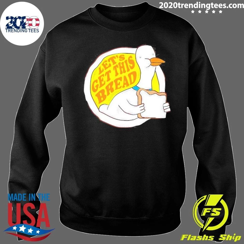 Goose Let’s Get This Bread Seagull Funny Bird Shirt