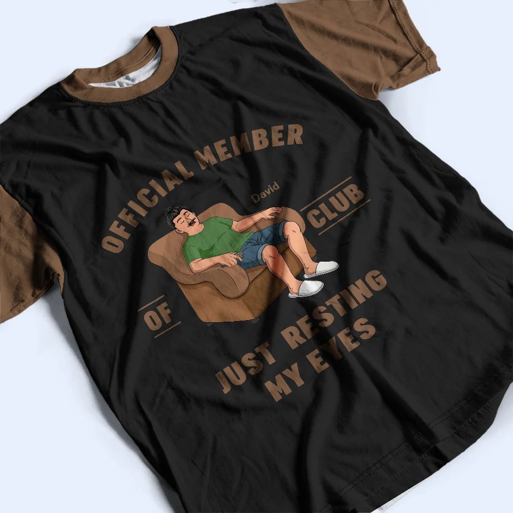 I'm Just Resting My Eyes - Personalized Full Print T Shirt