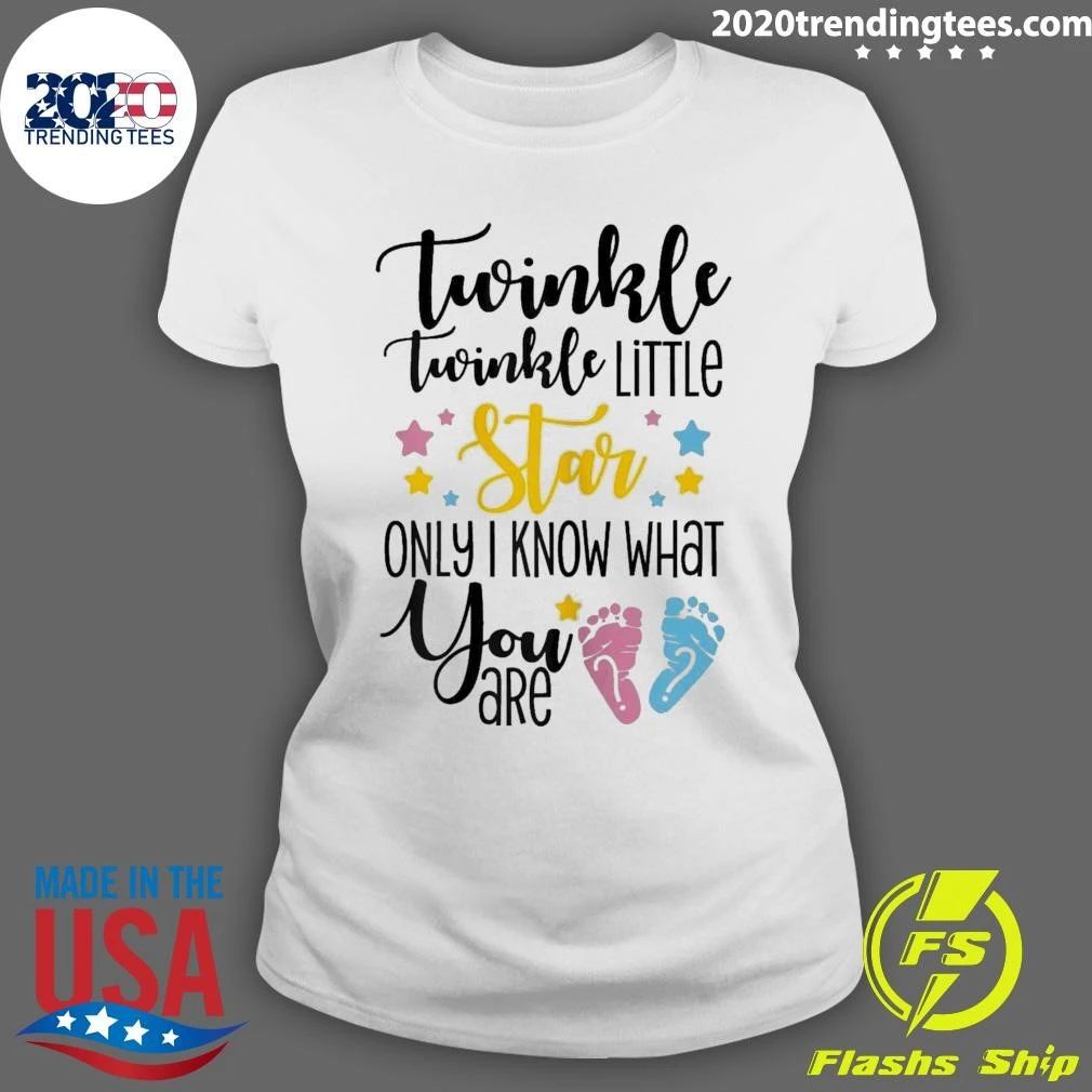 Twinkle Twinkle Little Star Only I Know What You Are Keeper of the Gender Shirt