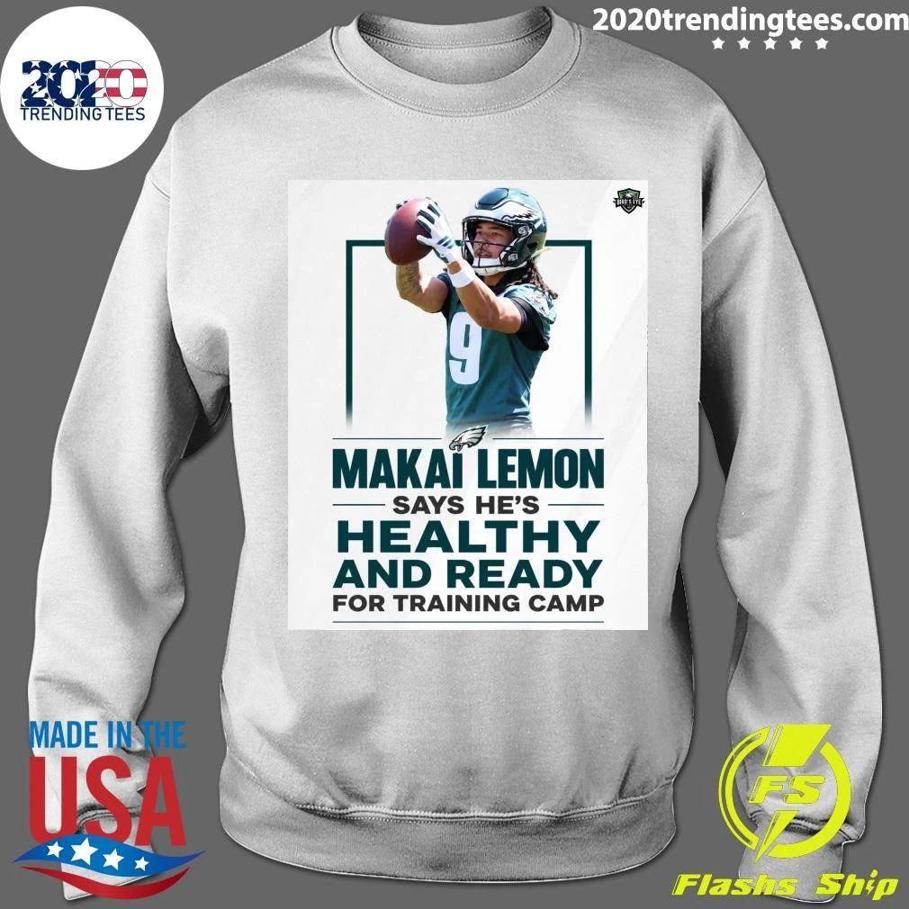 Makai Lemon Says He’s Healthy And Ready For Training Camp Shirt