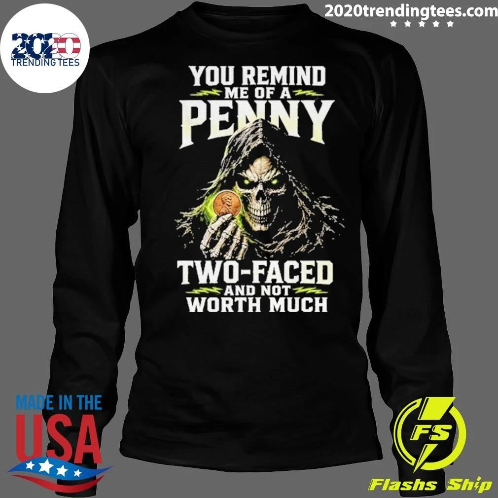 Grim Reaper Skeleton Coin Penny Two-faced And Not Worth Much Shirt