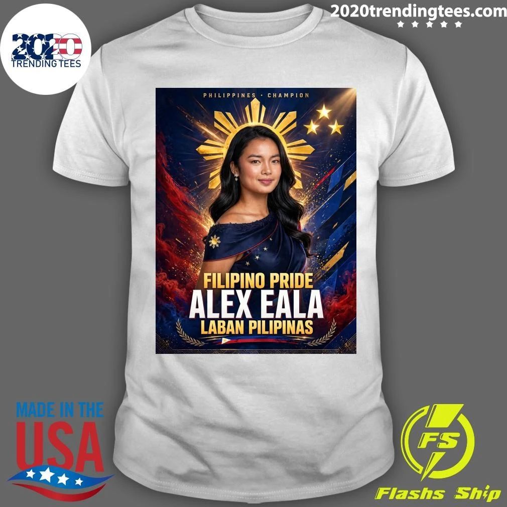 Philippines Champion Filipino Pride Alex Eala Laban Pilipinas Shirt