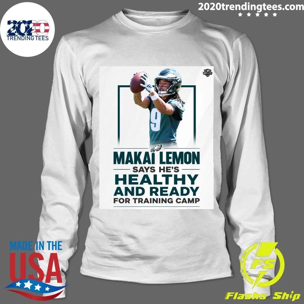 Makai Lemon Says He’s Healthy And Ready For Training Camp Shirt
