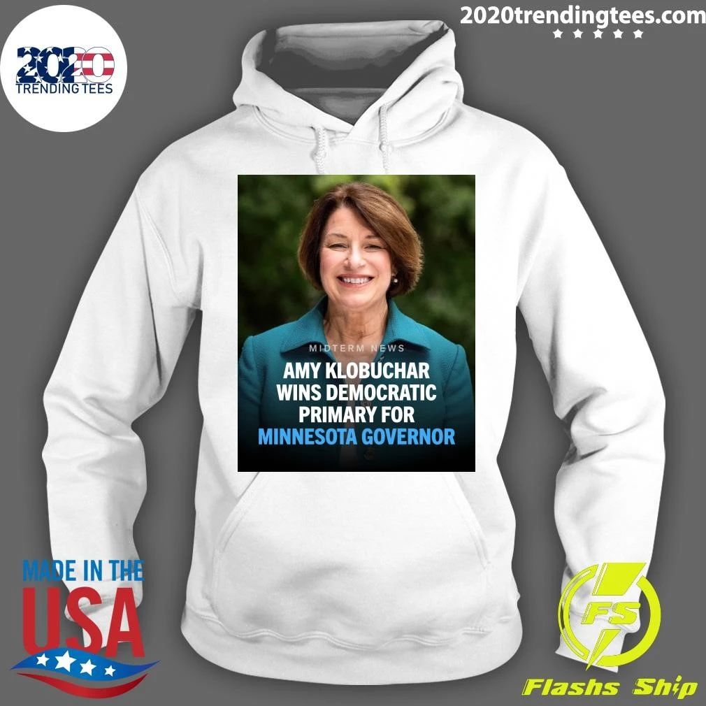 Amy Klobuchar Has Clinched The Democratic Nomination For Governor Of Minnesota Shirt