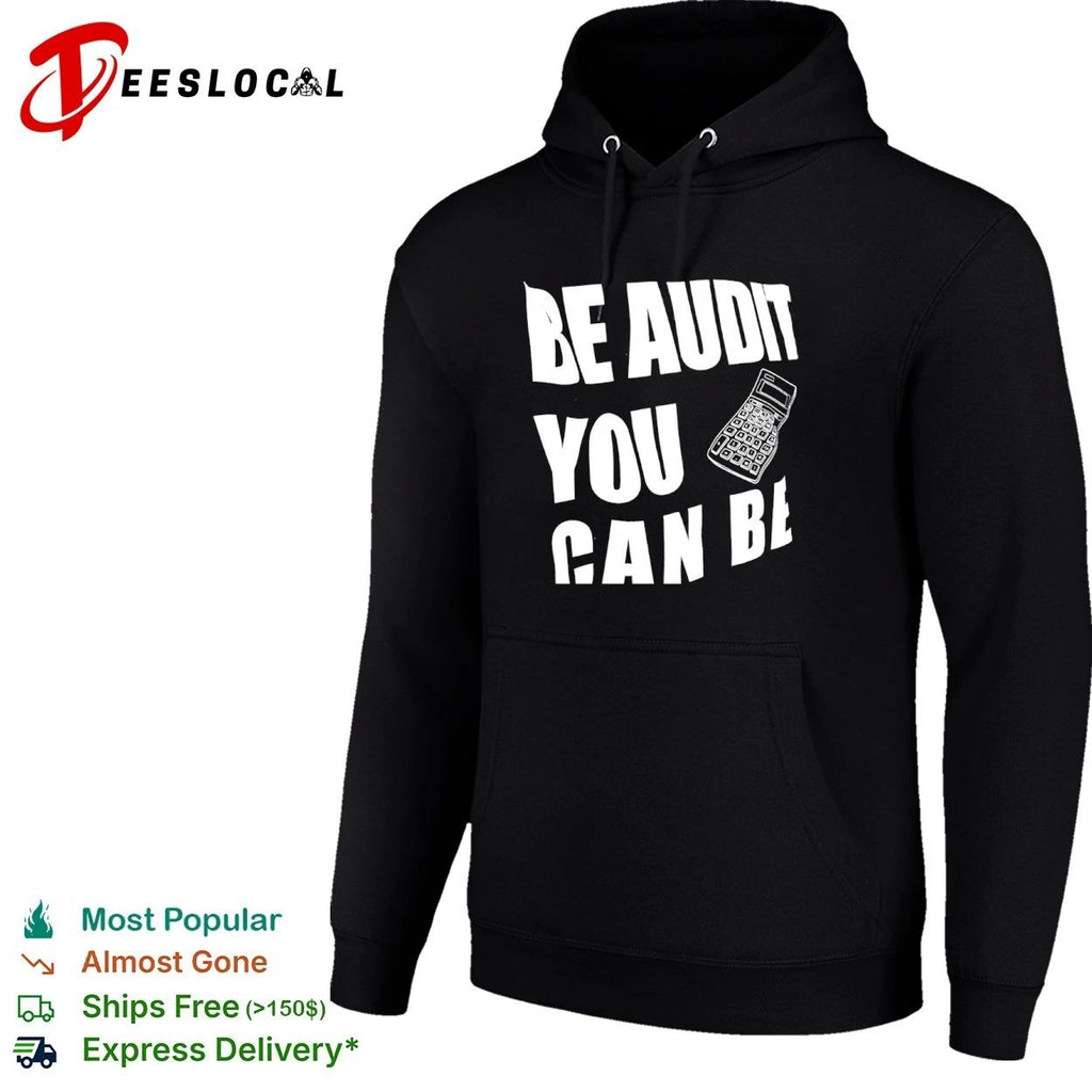 Be Audit You Can Be accounting auditor T-shirt