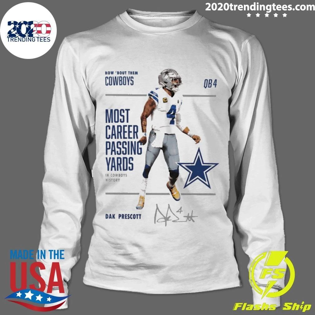 Cowboys Dak Prescott How Bout Them Most Career Passing Yards Signature Shirt