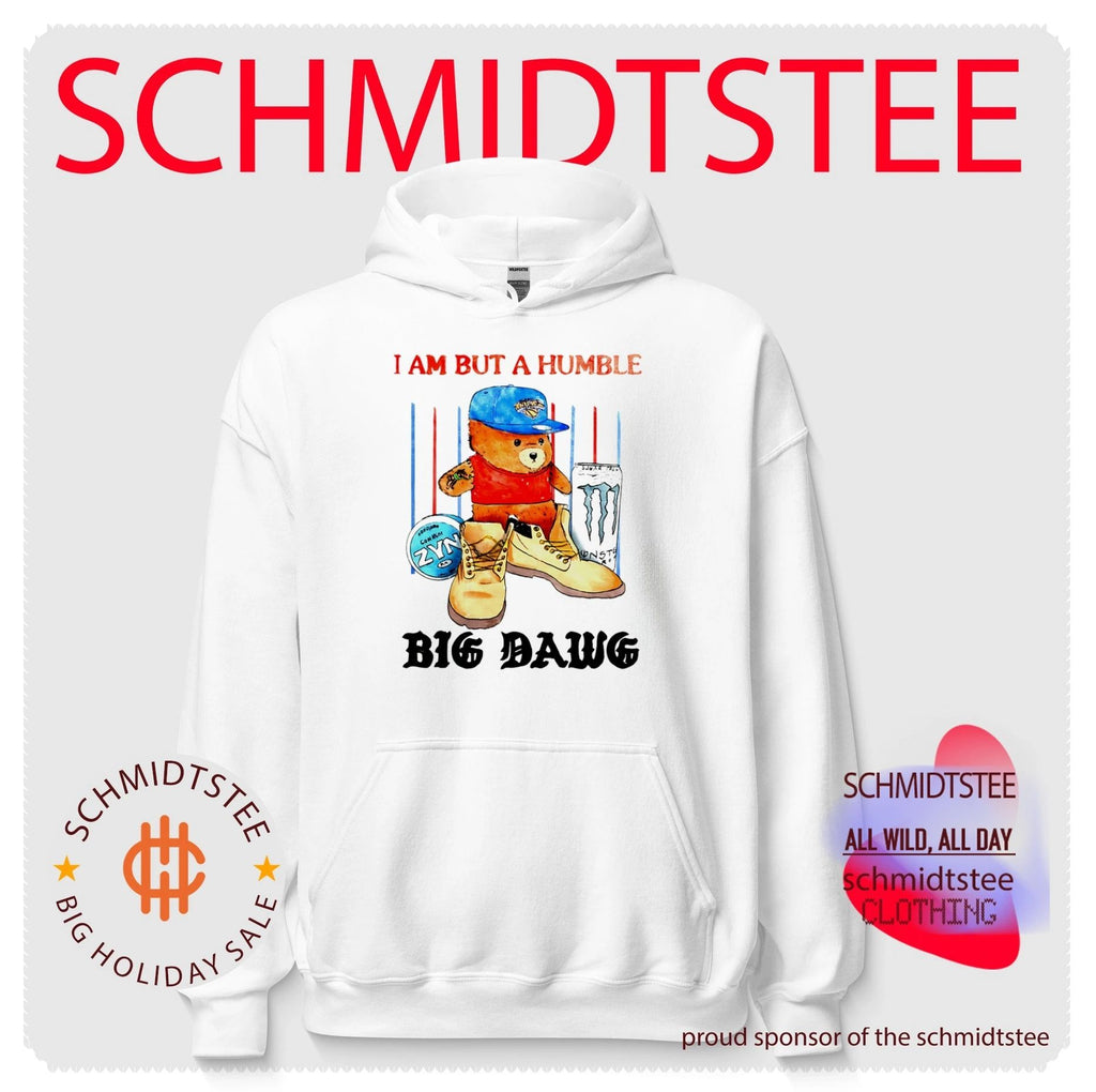 Bear I am but a humble big dawg shirt