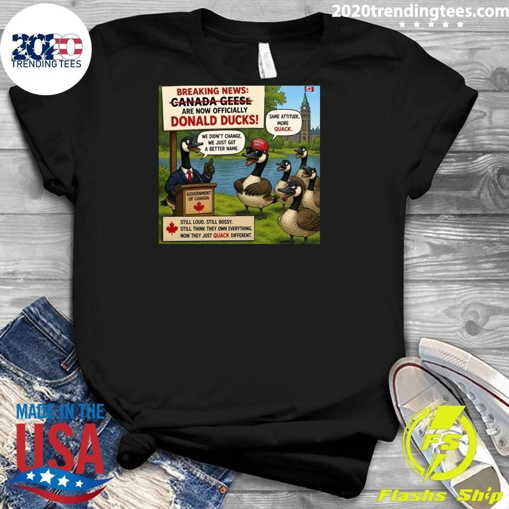 Canadian Geese Are Now Called Donald Ducks Shirt