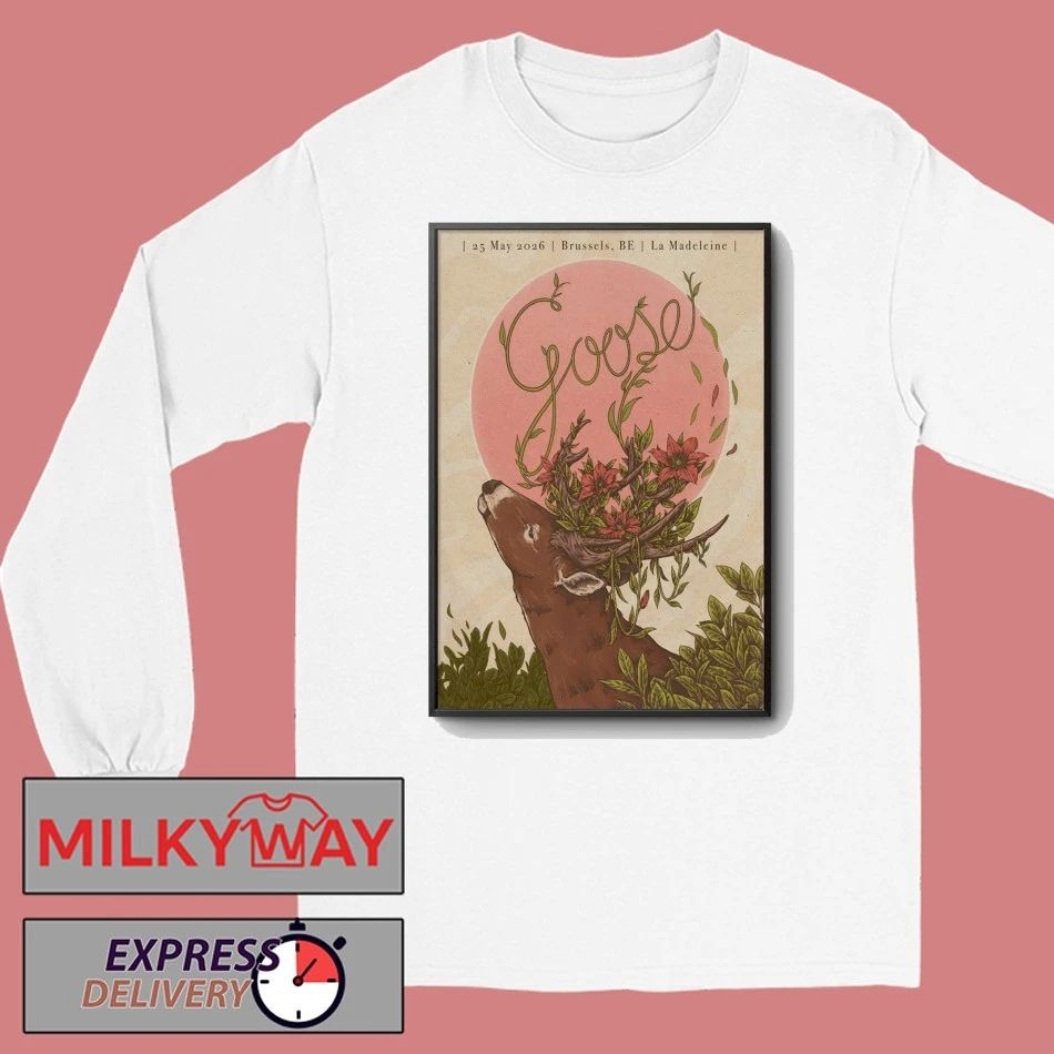 Goose Brussels BE 5 25 2026 Poster shirt