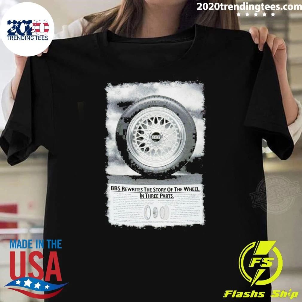 BBS Rewrites The Story Of The Wheel In Three Parts Shirt