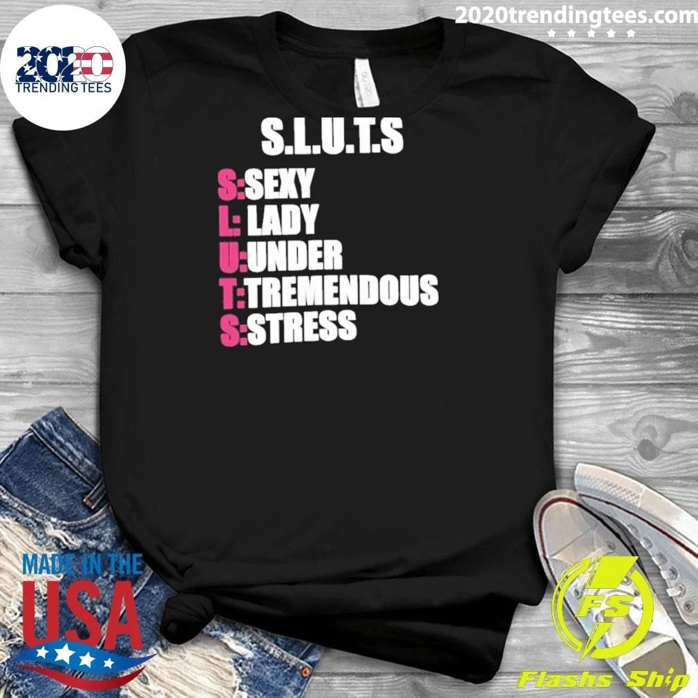 Sluts Sexy Lady Under Tremendous Stress Shirt