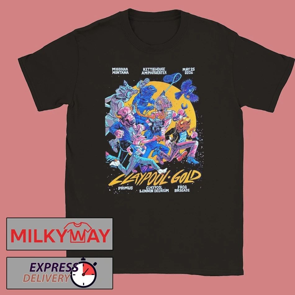 Claypool Gold Primus Claypool Lennon Delirium And Frog Brigade Missoula Montana 2026 Gig Poster At Kettle House Amphitheater On May 25 2026 T-Shirt
