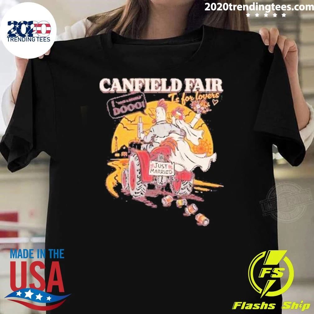 Canfield Fair Is For Lovers Just Married Chicken Shirt