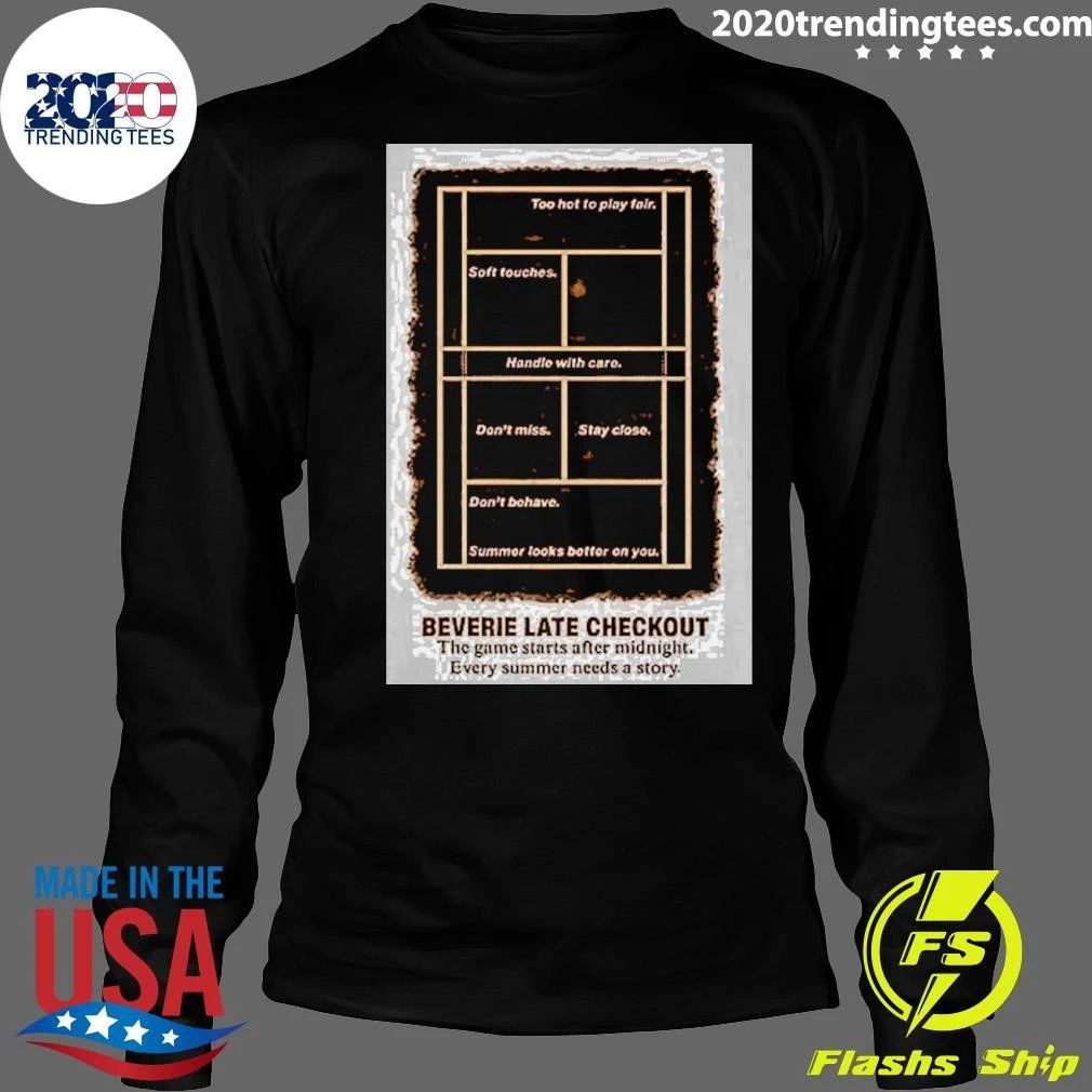 Beverie Late Checkout The Game Starts After Midnight Shirt