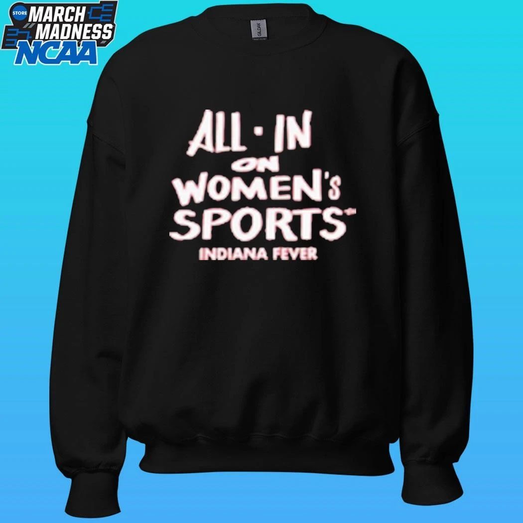All In On Women’s Sports Indiana Fever Shirt