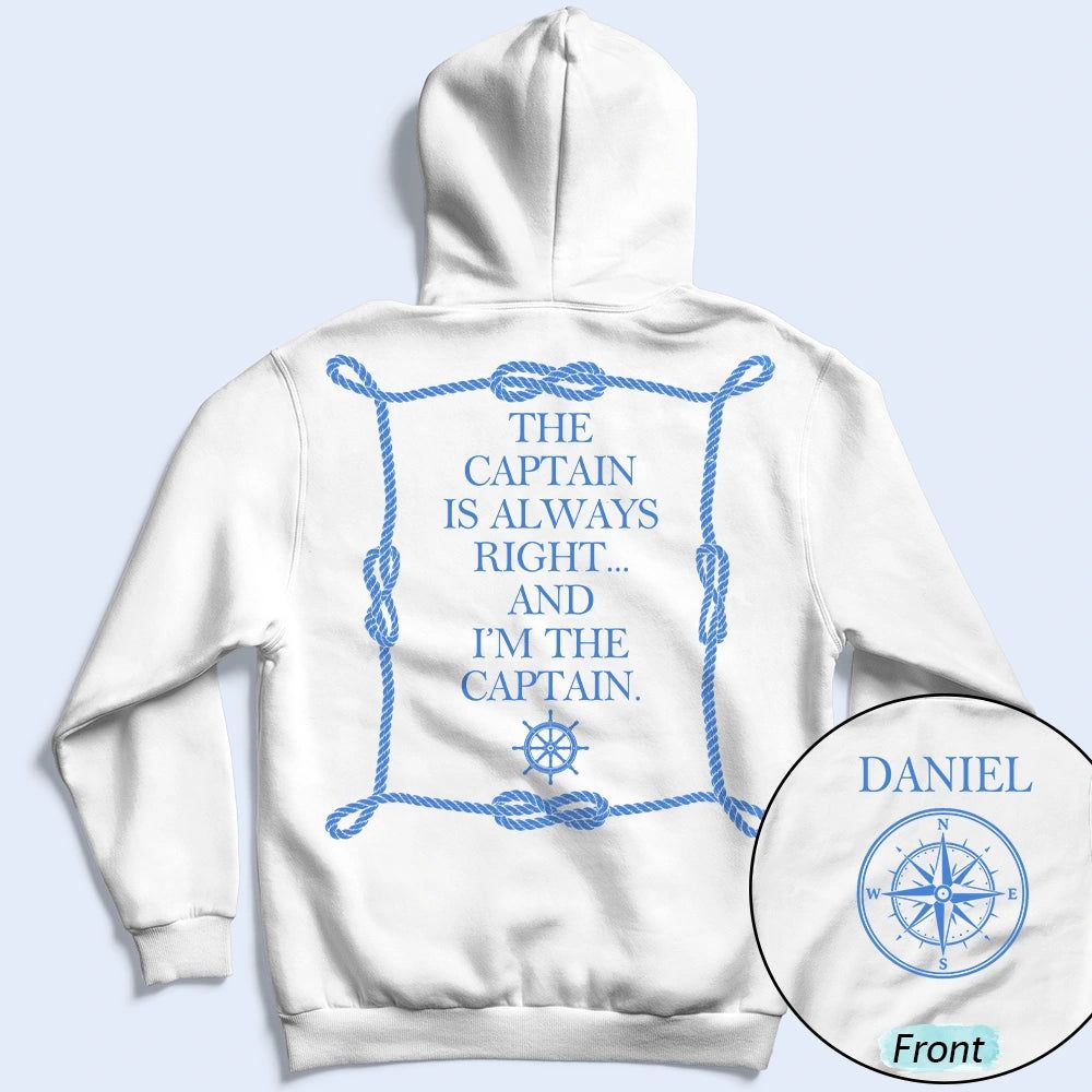 The Captain Is Always Right - Personalized T Shirt