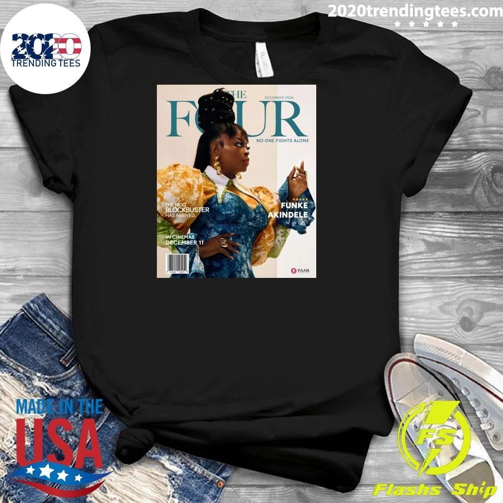 The Four No One Fights Alone Funke Akindele December 11, 2026 Shirt