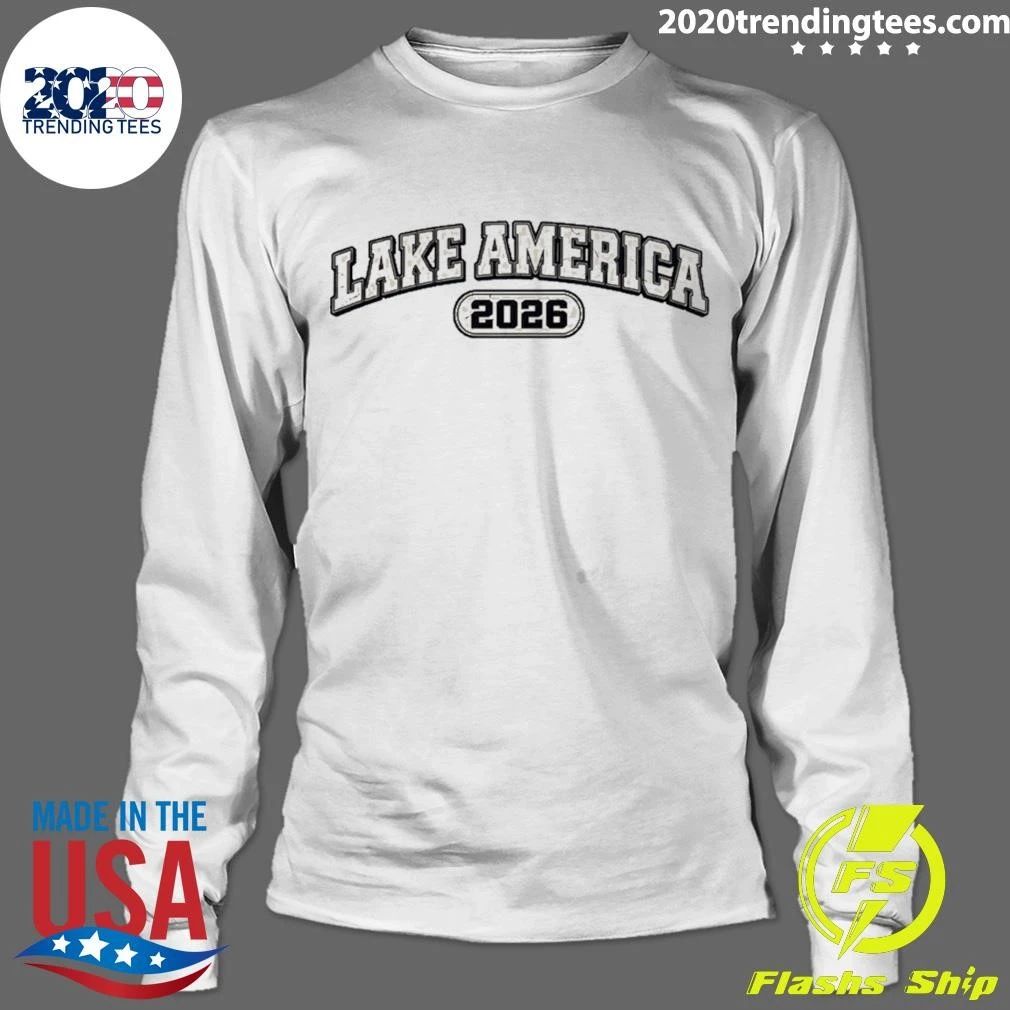Lake America 2026 Donald Trump Renaming Shirt