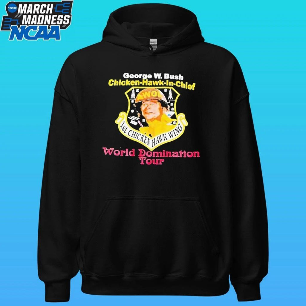 George W Bush Chicken Hawk In Chief World Domination Tour Shirt
