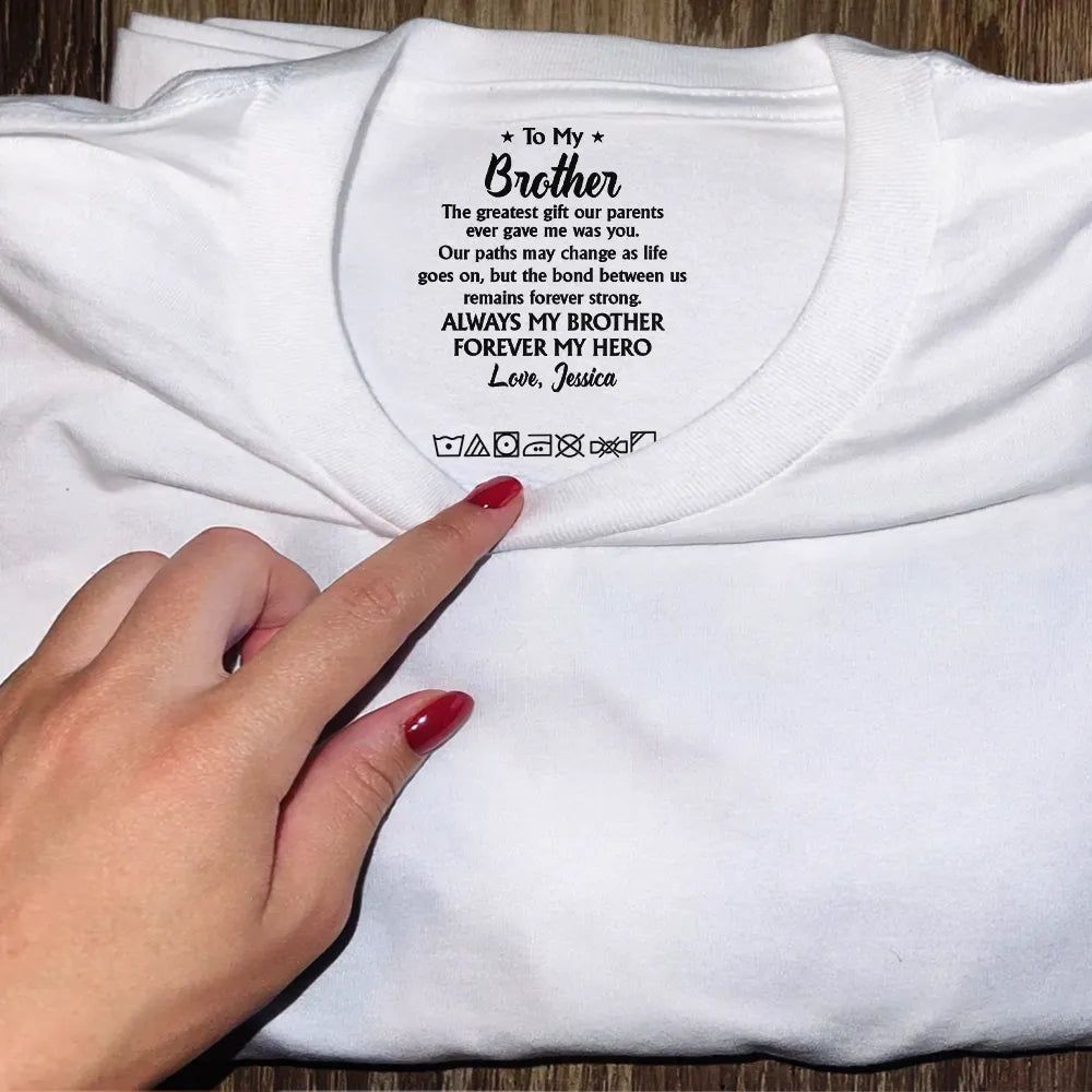 My Brother The Greatest Gift Our Parents Ever Gave Me - Personalized T Shirt