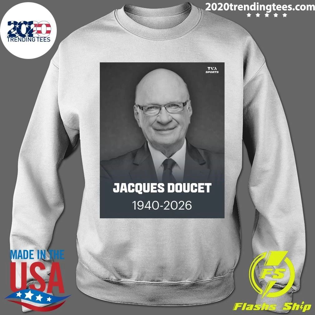 Rest In Peace Jacques Doucet 1940-2026 Shirt