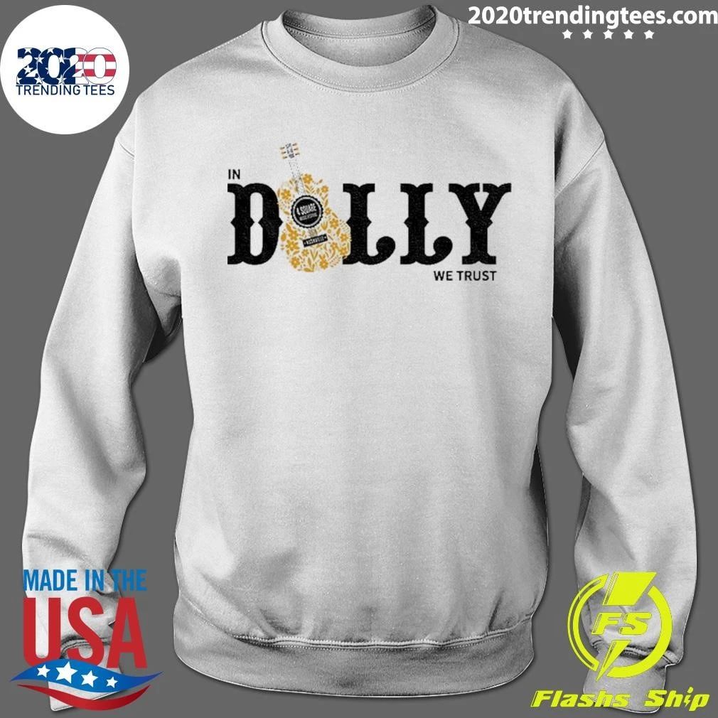 In Dolly We Trust Dolly Nashville Country Music shirt